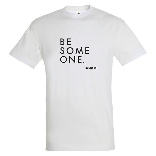 Be Someone Tee